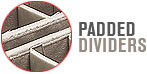 Extra organization: Padded dividers